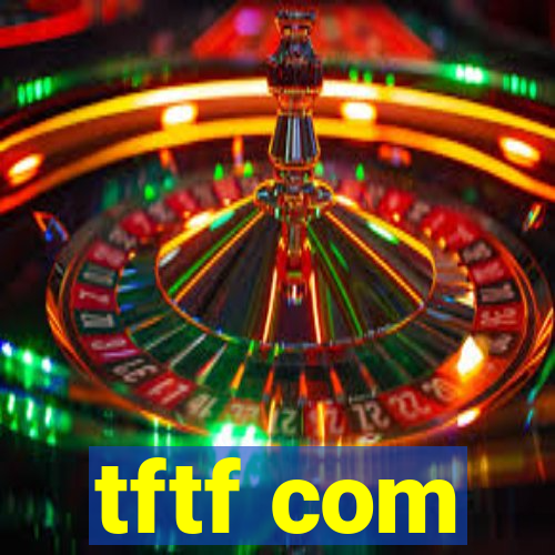 tftf com