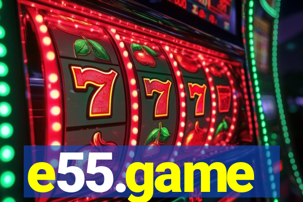 e55.game
