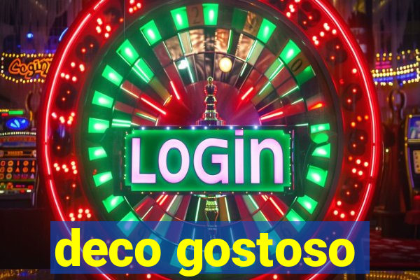 deco gostoso