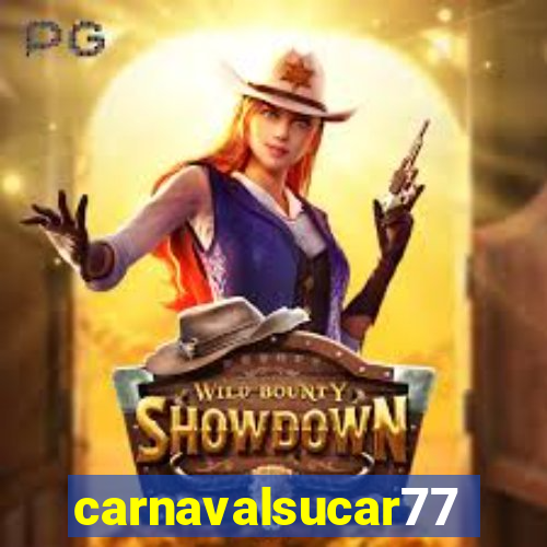 carnavalsucar777