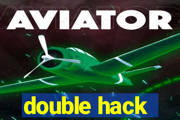 double hack
