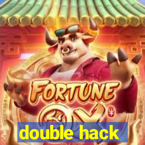 double hack