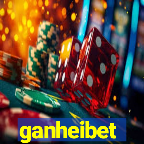 ganheibet