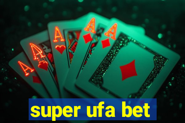 super ufa bet