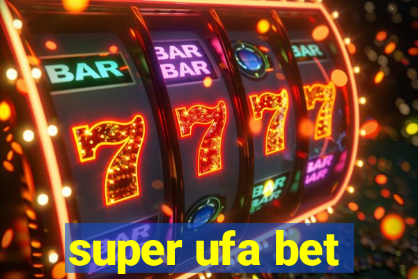super ufa bet