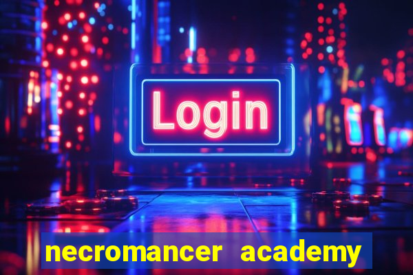 necromancer academy and the genius summoner 98
