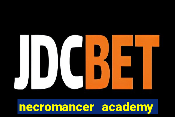 necromancer academy and the genius summoner 98