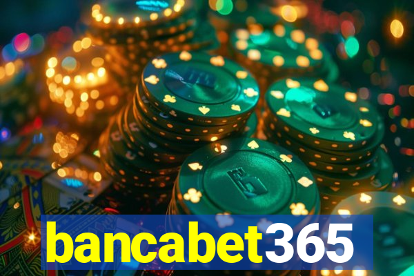 bancabet365