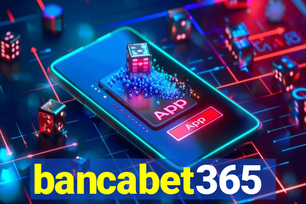 bancabet365