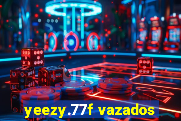 yeezy.77f vazados