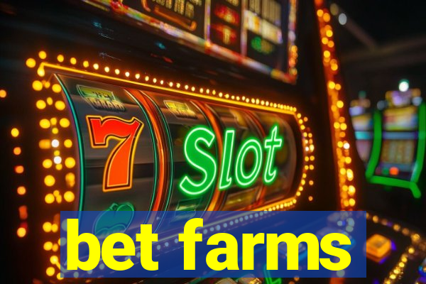 bet farms