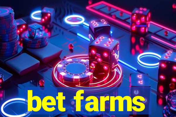 bet farms