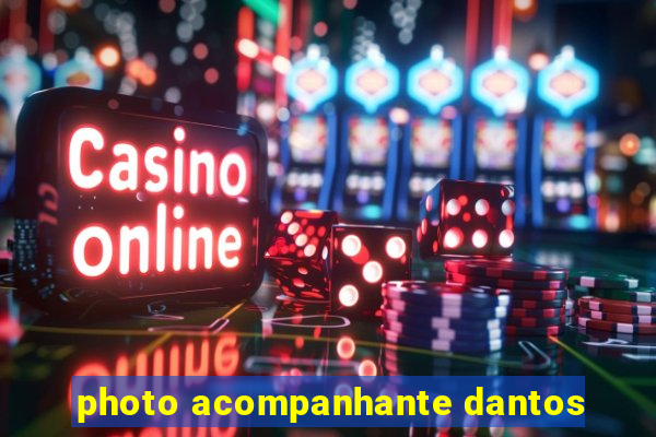 photo acompanhante dantos