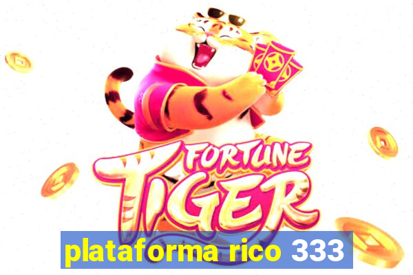 plataforma rico 333