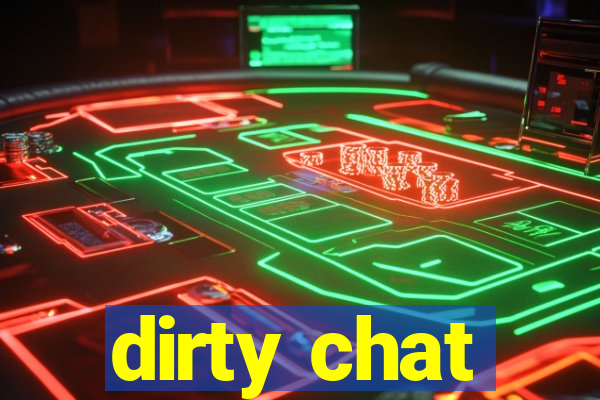 dirty chat