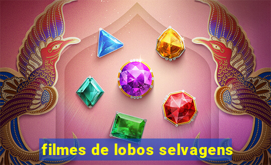 filmes de lobos selvagens