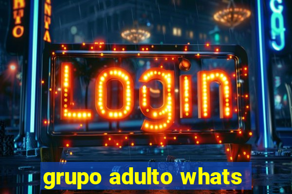 grupo adulto whats