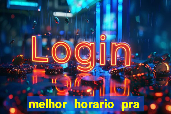 melhor horario pra jogar fortune tiger