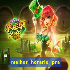melhor horario pra jogar fortune tiger