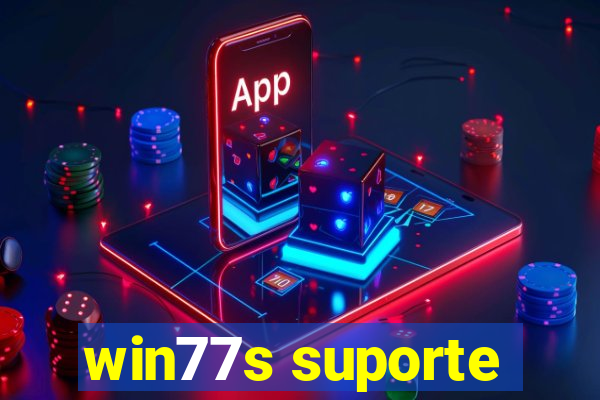 win77s suporte
