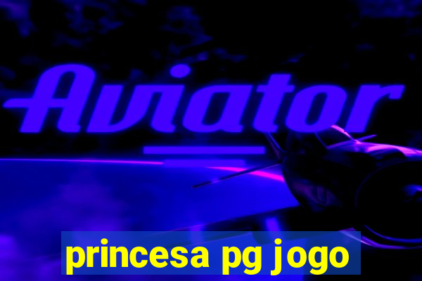 princesa pg jogo