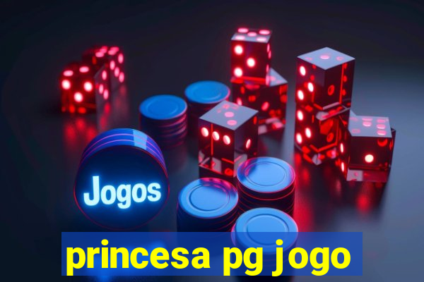 princesa pg jogo