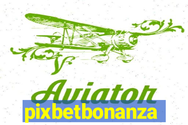 pixbetbonanza