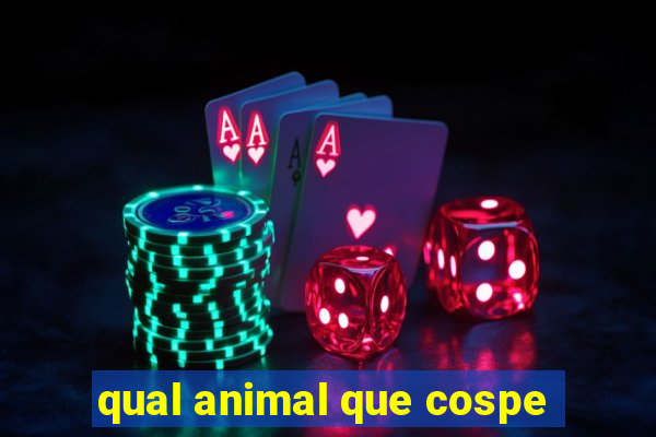 qual animal que cospe