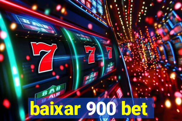 baixar 900 bet