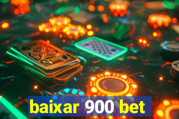 baixar 900 bet