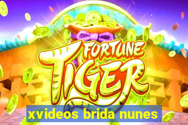 xvideos brida nunes
