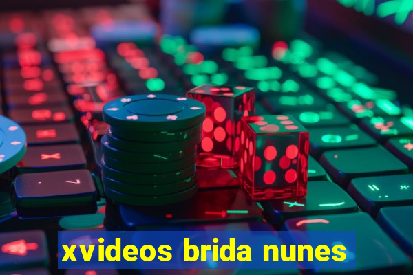 xvideos brida nunes