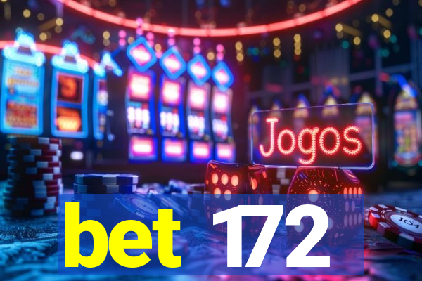 bet 172
