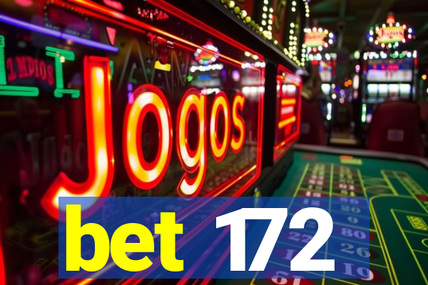 bet 172