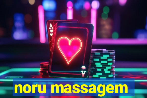 noru massagem
