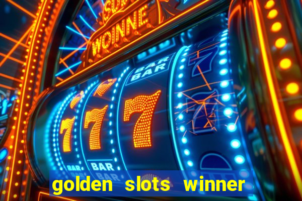 golden slots winner paga mesmo