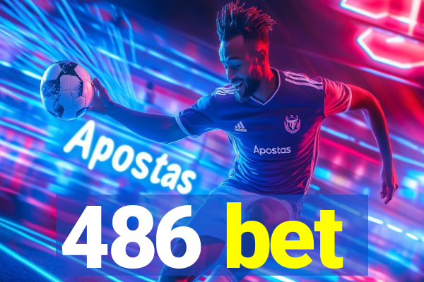 486 bet
