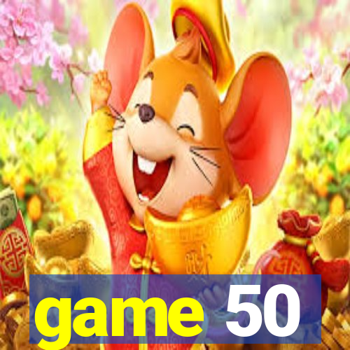 game 50