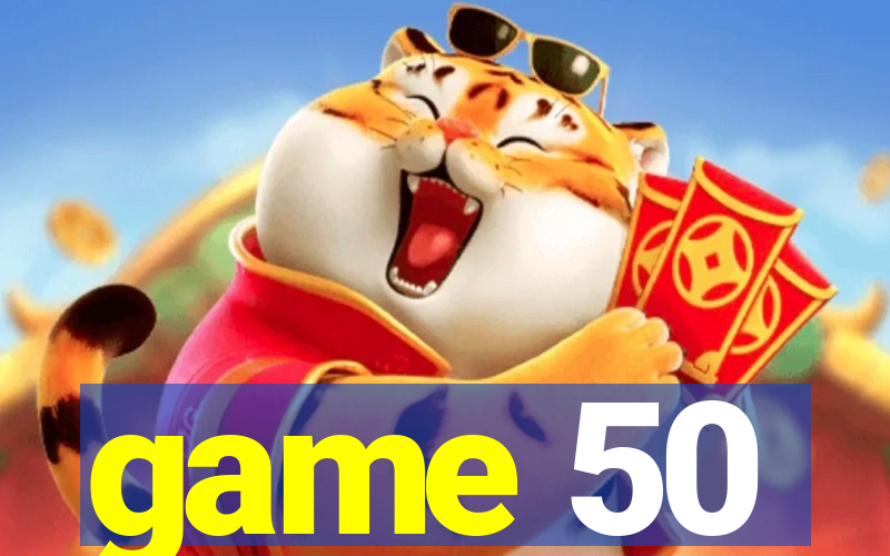 game 50