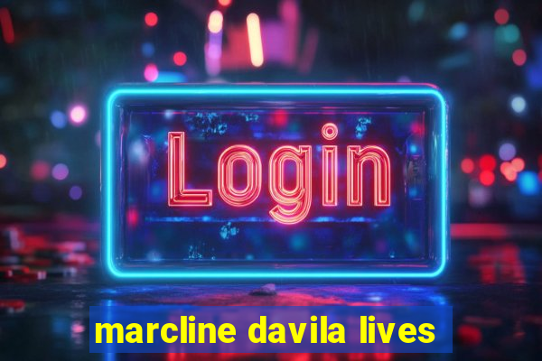 marcline davila lives