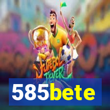 585bete
