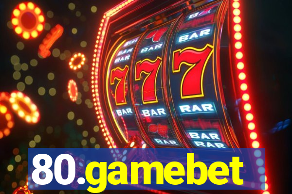80.gamebet