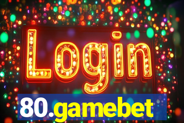 80.gamebet