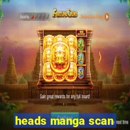 heads manga scan