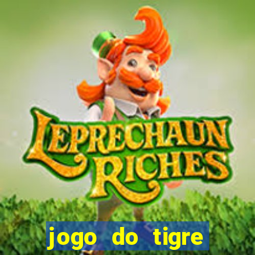 jogo do tigre deposito minimo 1 real