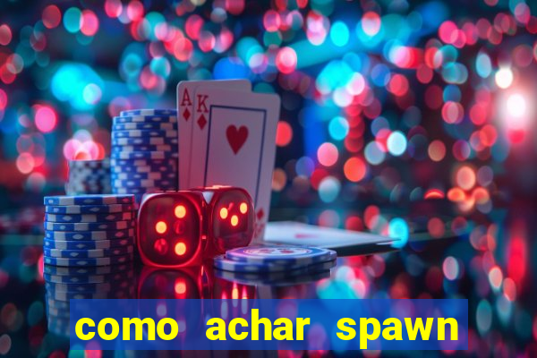como achar spawn de blaze