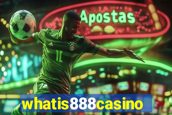 whatis888casino