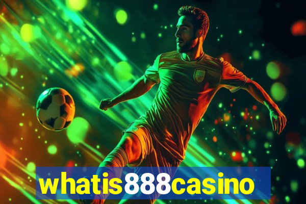 whatis888casino