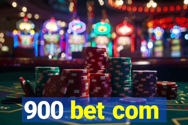 900 bet com