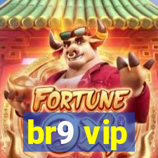 br9 vip